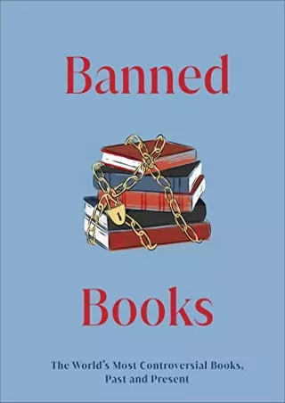 PDF/READ Banned Books: The World's Most Controversial Books, Past and Present (D