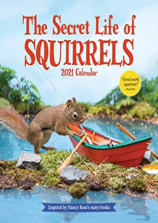 DOWNLOAD/PDF  The Secret Life of Squirrels Wall Calendar 2021