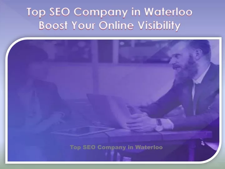 top seo company in waterloo boost your online
