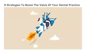 9 Strategies To Boost The Value Of Your Dental Practice