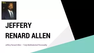Jeffery Renard Allen – Truly Multitalented Personality