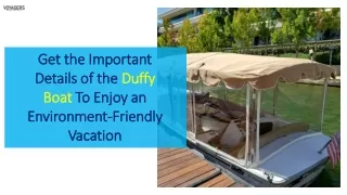 Get the Important Details of the Duffy Boat To Enjoy an Environment-Friendly Vacation