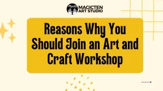 Reasons Why You Should Join an Art and Craft Workshop