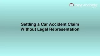 Settling a Car Accident Claim Without Legal Representation