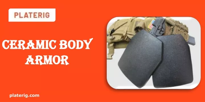 ceramic body armor