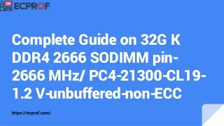 Complete Guide on 32G K DDR4 2666 SODIMM pin-2666 MHz_ PC4-21300-CL19-1.2 V-unbuffered-non-ECC