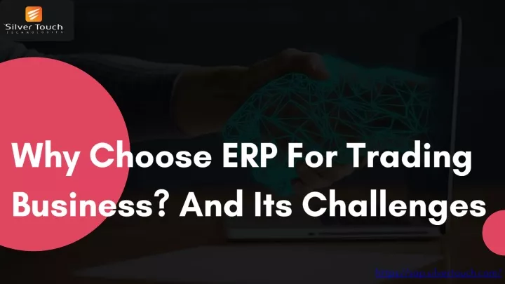 why choose erp for trading business