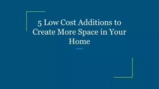 5 low cost additions to create more space in your