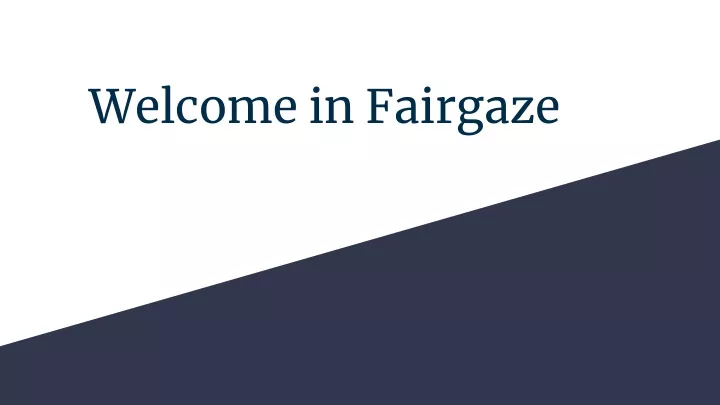 welcome in fairgaze