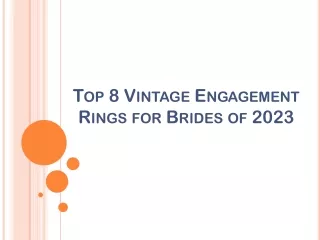 Our Top 8 Vintage Engagement Rings for Brides of 2023