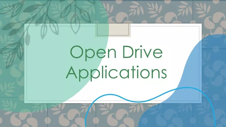 open drive applications