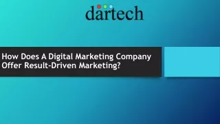 How Does A Digital Marketing Company Offer Result-Driven Marketing?