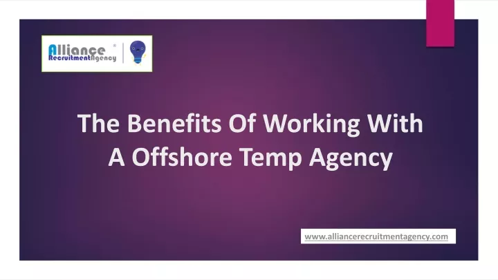 the benefits of working with a offshore temp agency