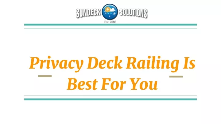 privacy deck railing is best for you