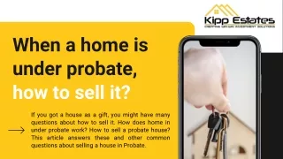 When a home is under probate, how to sell it