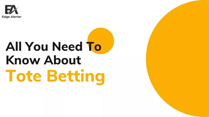 all you need to know about tote betting