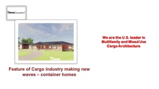 Feature of Cargo industry making new waves – container homes