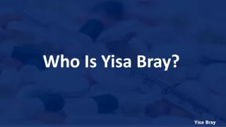 who is yisa bray