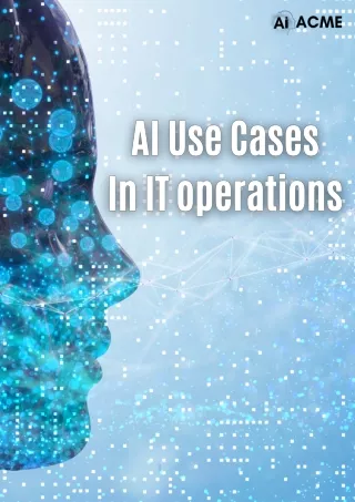 AI Use Cases In IT operations