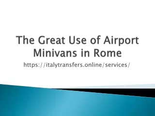 The Great Use of Airport Minivans in Rome