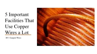 5 Important Facilities That Use Copper Wires a Lot ​