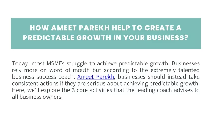 how ameet parekh help to create a predictable