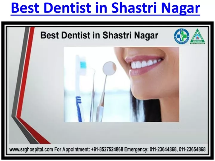 best dentist in shastri nagar