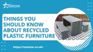 Things You Should Know About Recycled Plastic Furniture | Tamstar Ltd UK