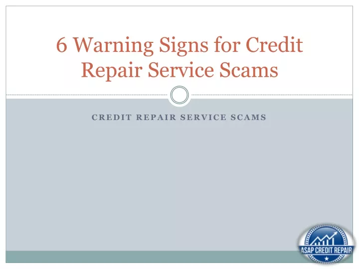 6 warning signs for credit repair service scams
