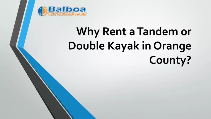 why rent a tandem or double kayak in orange county