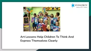 Art Lessons Help Children To Think And Express Themselves Clearly