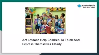 Art Lessons Help Children To Think And Express Themselves Clearly