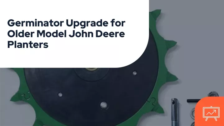 germinator upgrade for older model john deere planters