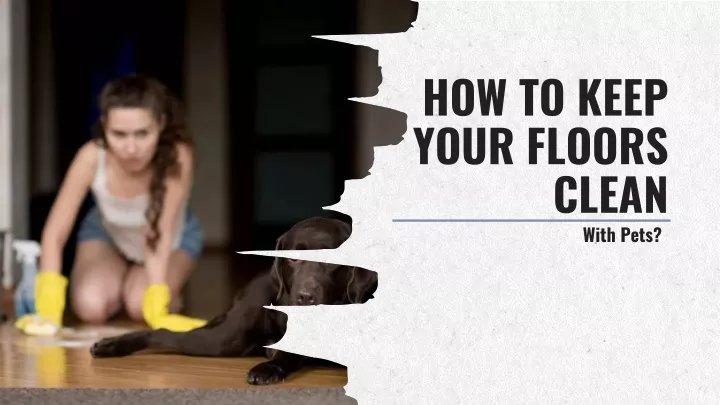 how to keep your floors clean