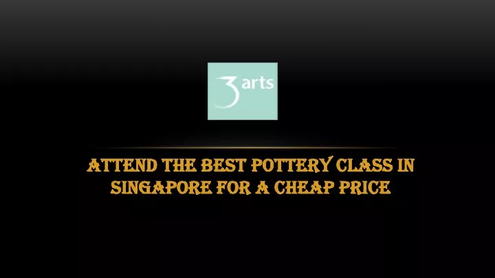 attend the best pottery class in singapore for a cheap price