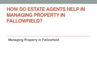 How do Estate Agents Help in Managing Property in Fallowfield