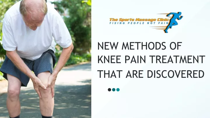 new methods of knee pain treatment that are discovered