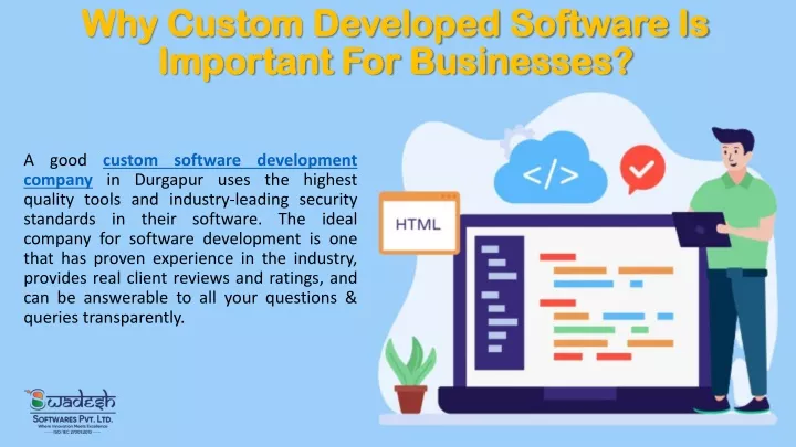 why custom developed software is important for businesses