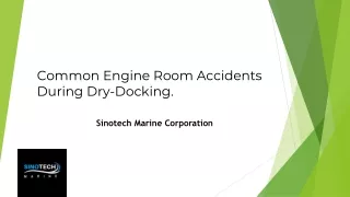 Common Engine Room Accidents During Dry-Docking