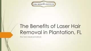 The Benefits of Laser Hair Removal in Plantation