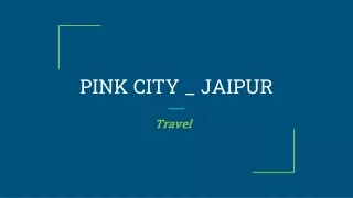 PINK CITY OF JAIPUR