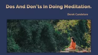 Derek Candelore Pittsburgh - Dos and Don’ts in Doing Meditation.