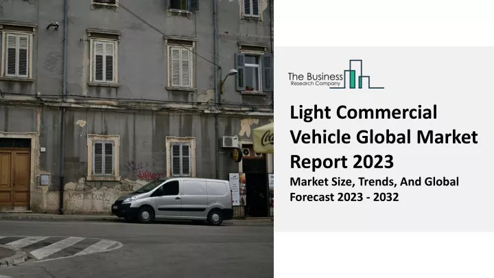 light commercial vehicle global market report