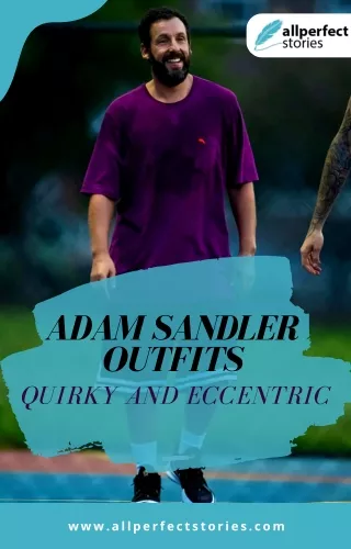 Adam Sandler Outfits - Quirky and Eccentric