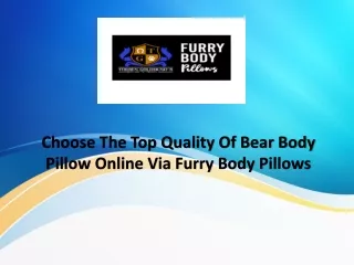 Discover Online to Get the Best Bear Body Pillow