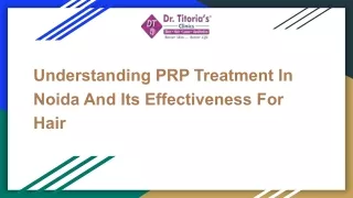 Understanding PRP Treatment In Noida And Its Effectiveness For Hair