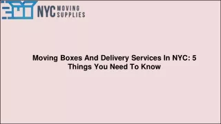 Moving Boxes And Delivery Services In NYC 5 Things You Need To Know