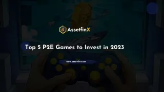 top 5 p2e games to invest in 2023