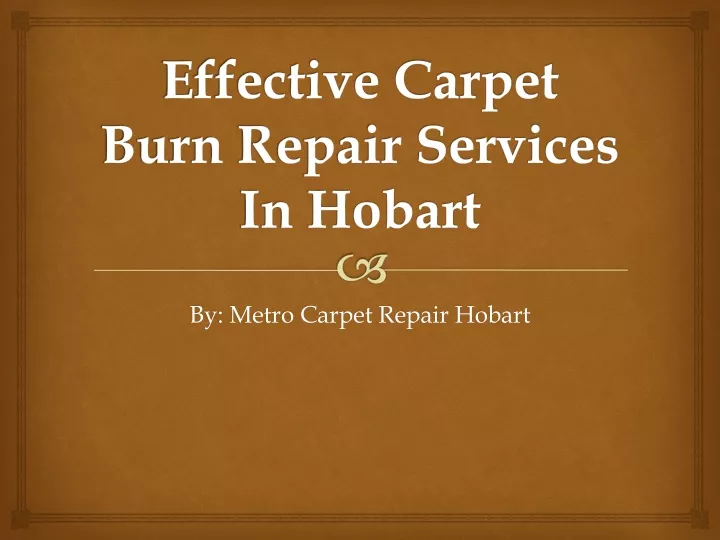 effective carpet burn repair services in hobart