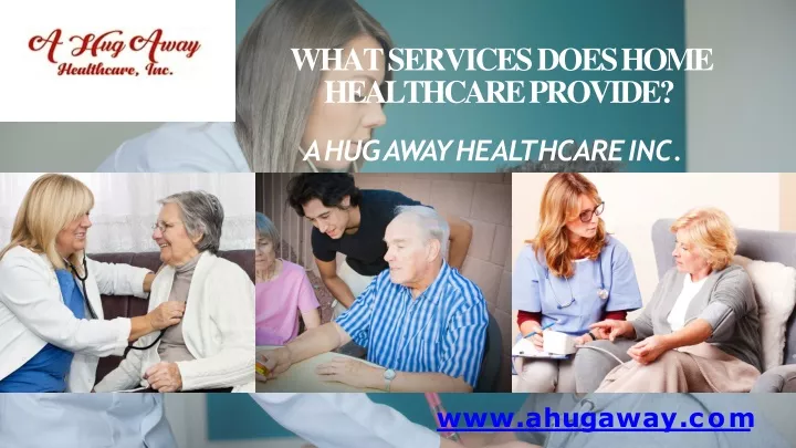 what services does home healthcare provide